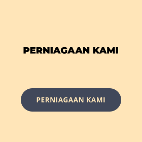 PERNIAGAAN KAMI PERNIAGAAN KAMI PERNIAGAAN TERBAIK UNTUK PELANGGAN KAMI PERNIAGAAN KAMI